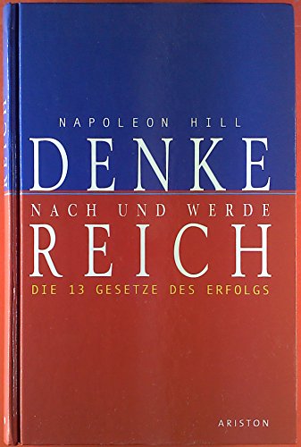 Stock image for Denke nach und werde Reich. Die 13 Gesetze des Erfolgs for sale by medimops