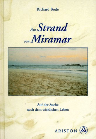 Stock image for Am Strand von Miramar. Auf der Suche nach dem wirklichen Leben for sale by medimops