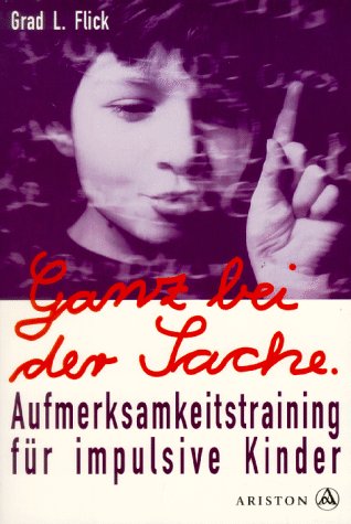 Beispielbild fr Ganz bei der Sache, Aufmerksamkeitstraining fr impulsive Kinder zum Verkauf von medimops