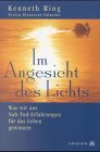 Imagen de archivo de Im Angesicht des Lichts. Was wir aus Nah- Tod- Erfahrungen fr das Leben gewinnen a la venta por medimops