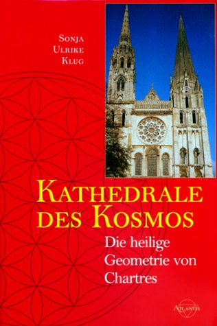 Beispielbild fr Kathedrale des Kosmos, Die heilige Geometrie von Chartres zum Verkauf von medimops