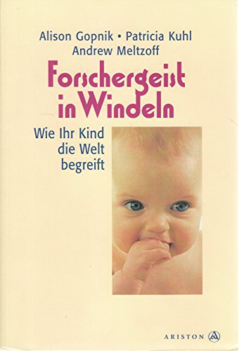 Beispielbild fr Forschergeist in Windeln. Wie Ihr Kind die Welt begreift. zum Verkauf von Steamhead Records & Books