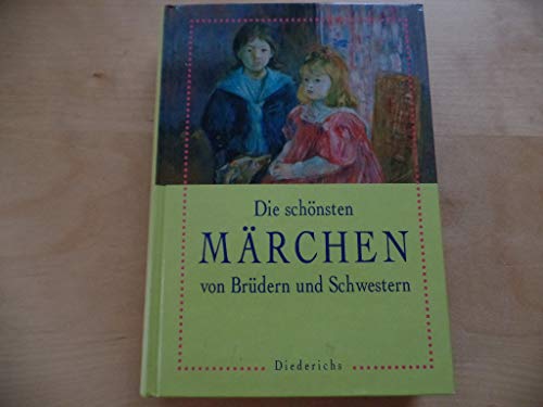 Beispielbild fr Die sch nsten Märchen von Brüdern und Schwestern [Hardcover] zum Verkauf von tomsshop.eu