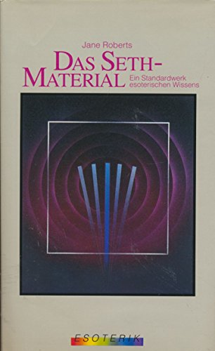 Das Seth-Material: Ein Standardwerk esoterischen Wissens - Roberts, Jane