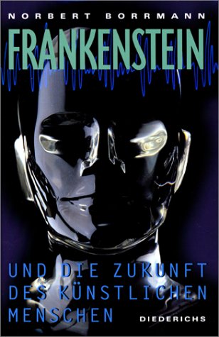 Stock image for Frankenstein und die Zukunft des knstlichen Menschen for sale by medimops