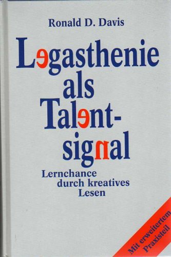 Stock image for Legasthenie als Talentsignal. Lernchance durch kreatives Lesen. Mit erweitertem Praxisteil. for sale by Eugen Friedhuber KG