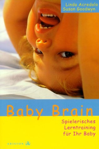 9783720522588: Baby Brain. Spielerisches Lerntraining fr Ihr Baby.