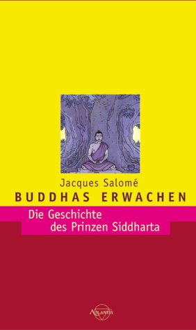 9783720523226: Buddhas Erwachen. Die Geschichte des Prinzen Siddharta.