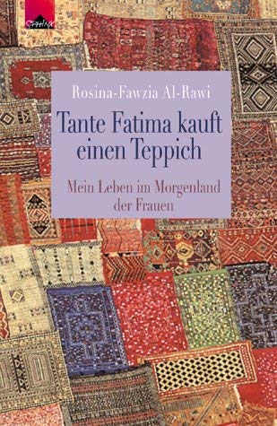 9783720523257: Tante Fatima kauft einen Teppich. Mein Leben im Morgenland der Frauen.