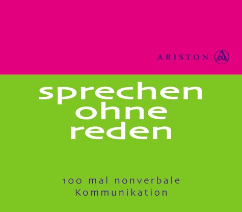 Beispielbild fr Sprechen ohne Reden. 100 Mal nonverbale Kommunikation zum Verkauf von medimops