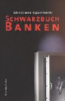 Schwarzbuch Banken. Reihe Diederichs.