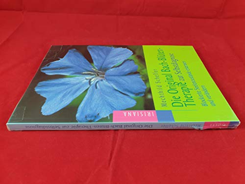 Beispielbild fr Die Original-Bachbl?tentherapie zur Selbstdiagnose: Blockierte Seelenzust?nde erkennen und ver?ndern zum Verkauf von Reuseabook