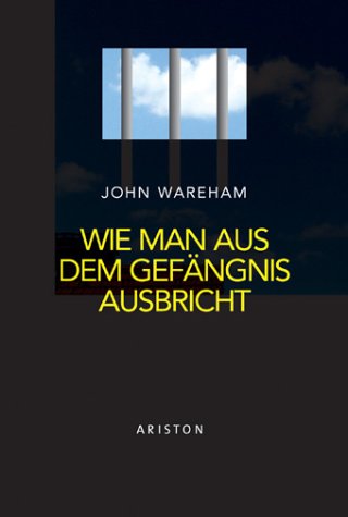 Stock image for Wie man aus dem Gefngnis ausbricht for sale by Kultgut