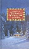 Beispielbild fr Die sch nsten Winter- und Weihnachtsgeschichten [Hardcover] Uther, Hans-J rg zum Verkauf von tomsshop.eu