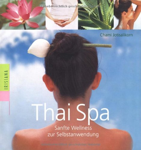 Stock image for Thai Spa. Sanfte Wellness zur Selbstsanwendung for sale by medimops