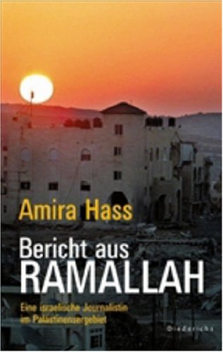 Imagen de archivo de Bericht aus Ramallah: Eine israelische Journalistin im Palstinensergebiet a la venta por medimops