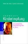 Beispielbild fr Handbuch Kinderimpfung. Die kompetente Entscheidungshilfe fr Eltern zum Verkauf von medimops