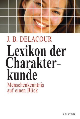 Beispielbild fr Lexikon der Charakterkunde. Menschenkenntnis auf einen Blick zum Verkauf von medimops