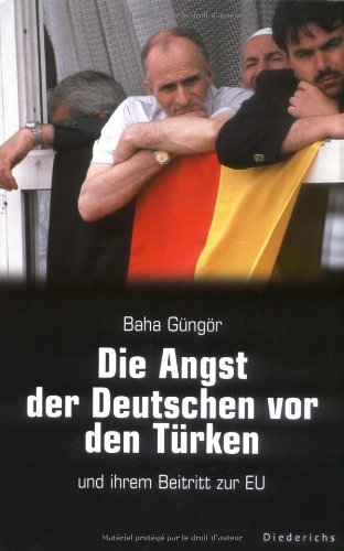 Stock image for Die Angst der Deutschen vor den Türken for sale by ThriftBooks-Dallas