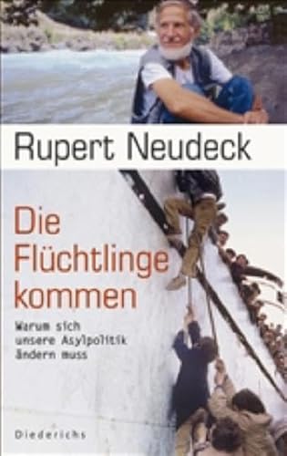 9783720525732: Die Flchtlinge kommen; Warum sich unsere Asylpolitik ndern muss ; Deutsch