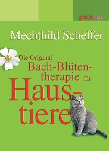 Stock image for Die Original Bach-Bltentherapie fr Haustiere for sale by medimops