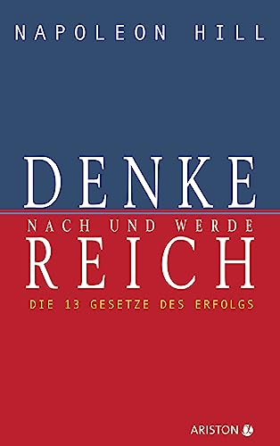 9783720527408: Denke nach und werde reich: Die 13 Gesetze des Erfolgs - Der Weltbestseller – Das Original seit ber 50 Jahren. Die deutsche Ausgabe von Think and Grow Rich