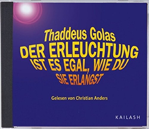 Beispielbild fr Der Erleuchtung ist es egal, wie du sie erlangst (CD) Golas, Thaddeus zum Verkauf von Volker Ziesing