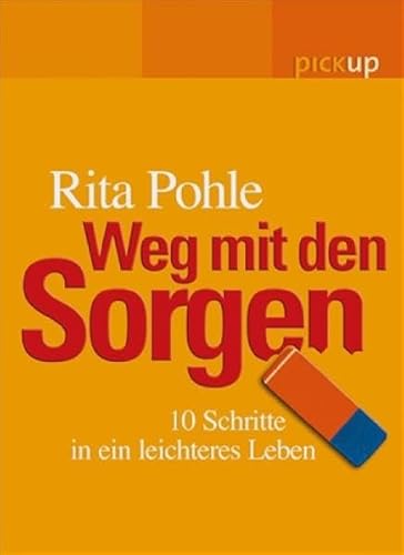 Beispielbild fr Weg mit den Sorgen: 10 Schritte in ein leichteres Leben zum Verkauf von medimops