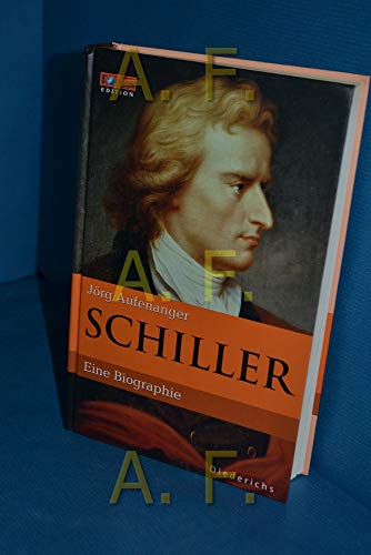 Stock image for Schiller. Eine Biographie. FOCUS Edition Band 10 von J rg Aufenanger | 1. Januar 2006 | von J rg Aufenanger for sale by Nietzsche-Buchhandlung OHG