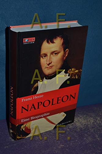 Beispielbild für Napoleon. Eine Biographie. FOCUS Edition Band 1 von Herre, Franz zum Verkauf von Nietzsche-Buchhandlung OHG