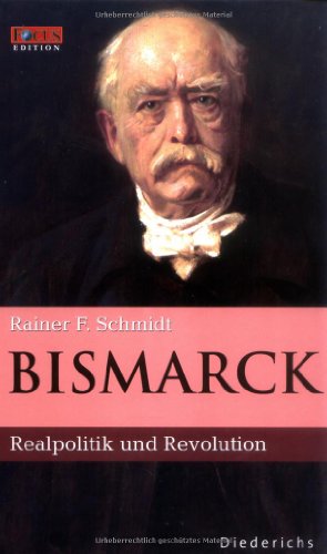 Stock image for Bismarck. Eine Biographie. FOCUS Edition Band 3 von Schmidt, Rainer F. for sale by Nietzsche-Buchhandlung OHG