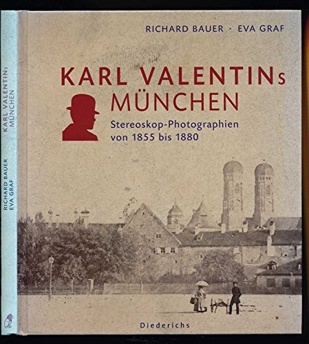 Karl Valentins München : Stereoskop-Photographien von 1855 bis 1880.