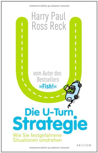 Stock image for Die U-Turn Strategie: Wie Sie festgefahrene Situationen umdrehen for sale by medimops