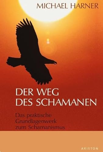 9783720540247: Der Weg des Schamanen. Das praktische Grundlagenbuch zum Schamanismus