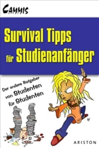 Imagen de archivo de Survival-Tipps fr den Studienanfang: Der andere Ratgeber von Studenten fr Studenten: Ein Ratgeber von Studenten fr Studenten a la venta por medimops