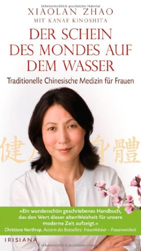 9783720550024: Der Schein des Mondes auf dem Wasser: Traditionelle chinesische Medizin fr Frauen