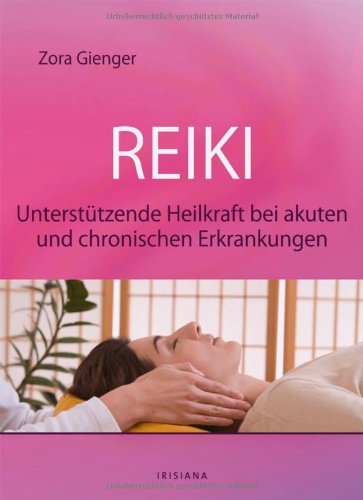 Stock image for Reiki: Untersttzende Heilkraft bei akuten und chronischen Erkrankungen for sale by medimops
