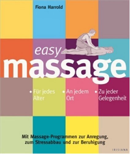 Beispielbild fr Easy Massage: Fr jedes Alter. An jedem Ort. Zu jeder Gelegenheit zum Verkauf von medimops