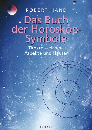 Beispielbild fr Das Buch der Horoskopsymbole: Tierkreiszeichen, Aspekte und Huser zum Verkauf von medimops