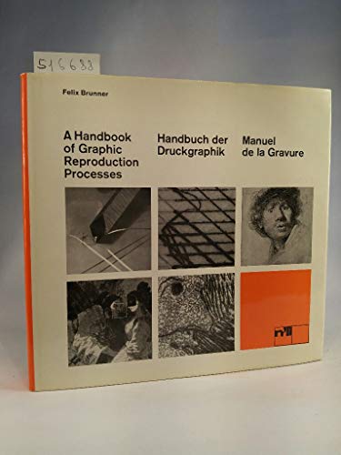 9783721200201: A handbook of graphic reproduction processes: A technical guide ... . Handbuch der Druckgraphik. Manuel de la gravure