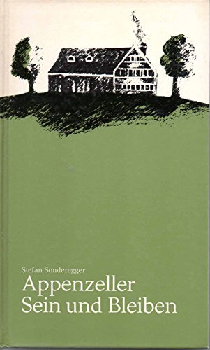 9783721201291: Appenzeller sein und bleiben. Zur Wesensbestimmung des appenzellischen Menschen