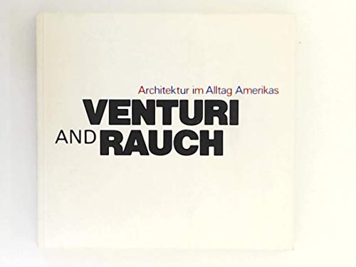 9783721201307: Venturi and Rauch: Architektur im Alltag Amerikas (German Edition)