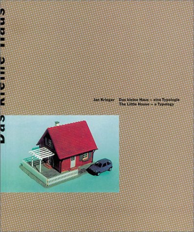 Stock image for Das Kleine Haus/the Little House: Eine Typologie/a Typology (German and English Edition) for sale by SecondSale