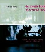 Beispielbild fr Pascal Danz : Der Zweite Blick / the Second View. Malerei - Verfhrung Zum Sehen / Painting - Seducing the Eye zum Verkauf von The land of Nod - art & books
