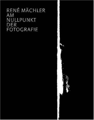 Stock image for Am Nullpunkt der Fotografie / At the Zero Point of Photography: Photographs and Photograms 1952-2004 (German and English Edition) for sale by Fellner Art Books