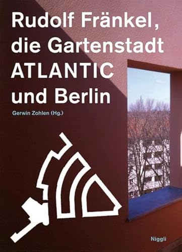 9783721206050: Rudolf Frnkel, die Gartenstadt Atlantic und Berlin