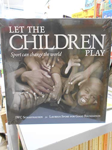 Stock image for Let the Children Play. Sport can change the world. for sale by Antiquariat & Verlag Jenior