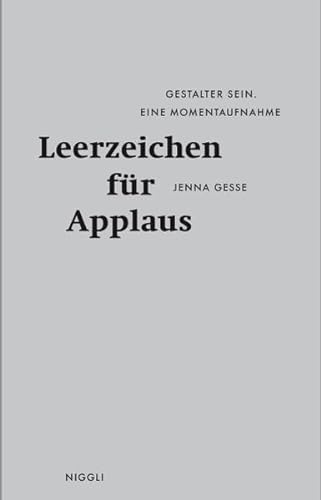 Stock image for Leerzeichen für Applaus: Gestalter sein. Eine Momentaufnahme for sale by WorldofBooks