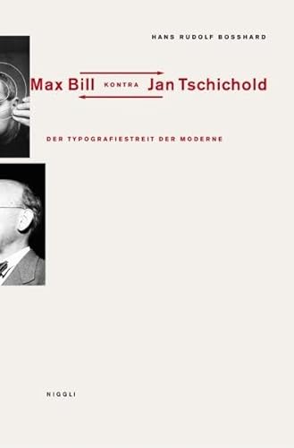 Imagen de archivo de Max Bill kontra Jan Tschichold : Der Typografiestreit in der Moderne. Mit einem Essay von Hans Rudolf Bosshard und einem Nachwort von Jost Hochuli. a la venta por Antiquariat KAMAS