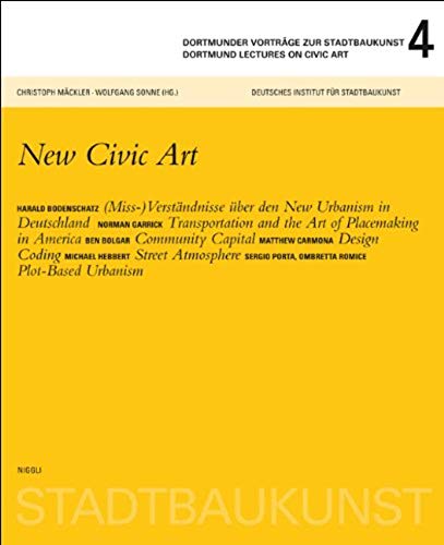 9783721208474: Dortmunder Lectures on Civic Art 4: New Civic Art (Dortmunder Vortrage Zur Stadtbauknst / Dortmunder Lectures on Civic Art)